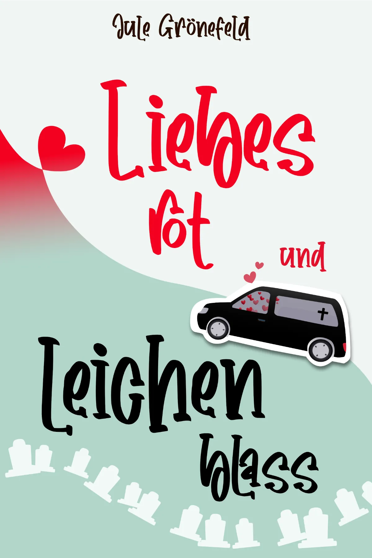 Buchcover von „Liebesrot und Leichenblass" von Jule Grönefeld, gestaltet von Ramona Hammerl